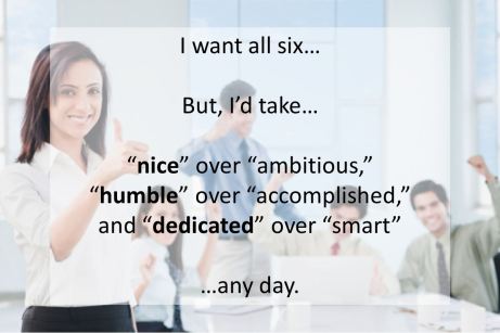 nice, humble, dedicated